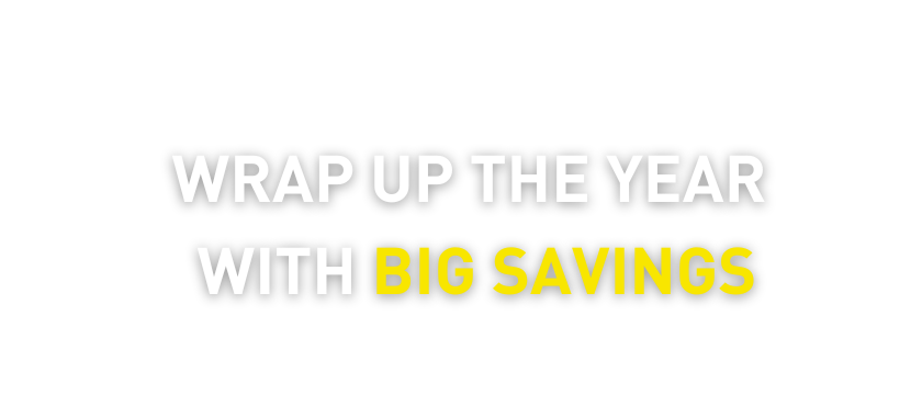 Wrap Up the Year with Big Savings